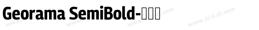 Georama SemiBold字体转换 Georama SemiBold字体转换